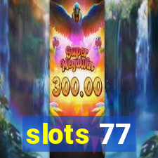 slots 77